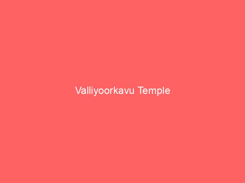 A pink title card for Valliyoorkavu Temple in Wayanad, with Mother Goddess worship, Vana Durga, Bhadrakali and Jala Durga text.